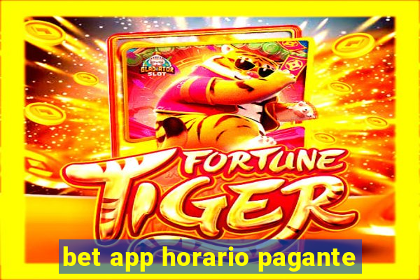 bet app horario pagante